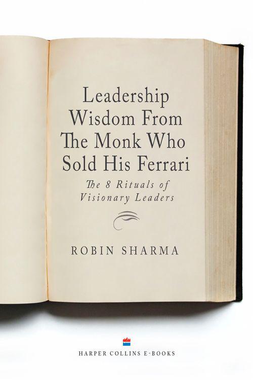 Leadership Wisdom From the Monk Who Sold His Ferrari