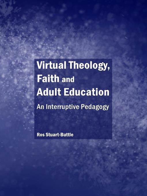 Virtual Theology, Faith and Adult Education