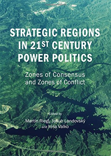Strategic Regions in 21st Century Power Politics
