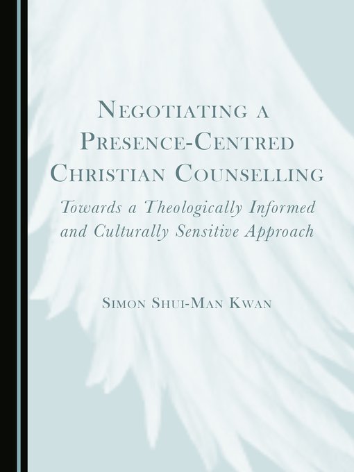 Negotiating a Presence-Centred Christian Counselling