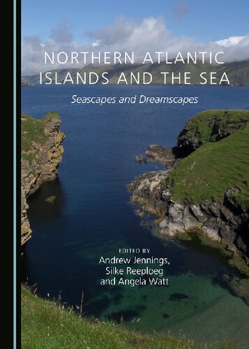 Northern Atlantic islands and the sea : seascapes and dreamscapes