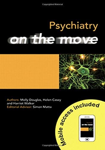 Psychiatry on the Move. by Molly Douglas, Helen Casey, Harriet Walker