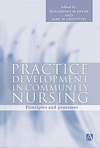 Practice Development in Community Nursing : Principles and Processes.