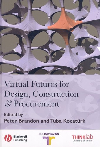 Virtual Futures for Design, Construction and Procurement