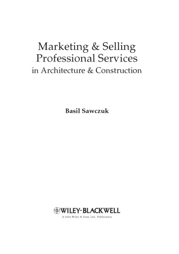 Marketing and Selling Professional Services in Architecture and Construction