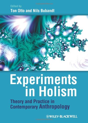 Experiments in holism : theory and practice in contemporary anthropology