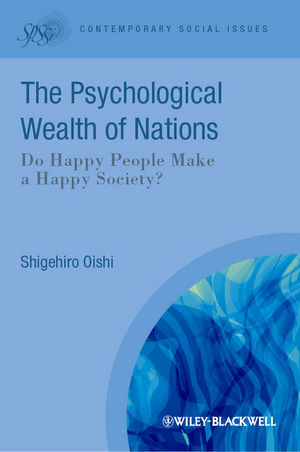 The psychological wealth of nations : do happy people make a happy society?