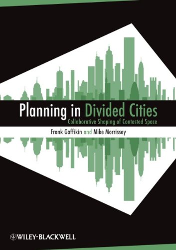 Planning in divided cities : collaborative shaping of contested space