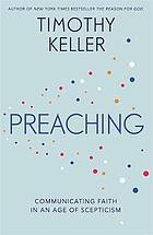 Preaching : communicating faith in an age of scepticism