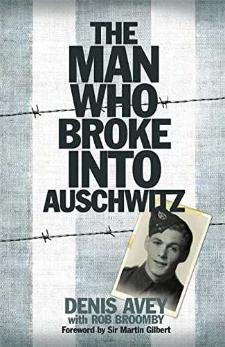 The Man Who Broke Into Auschwitz