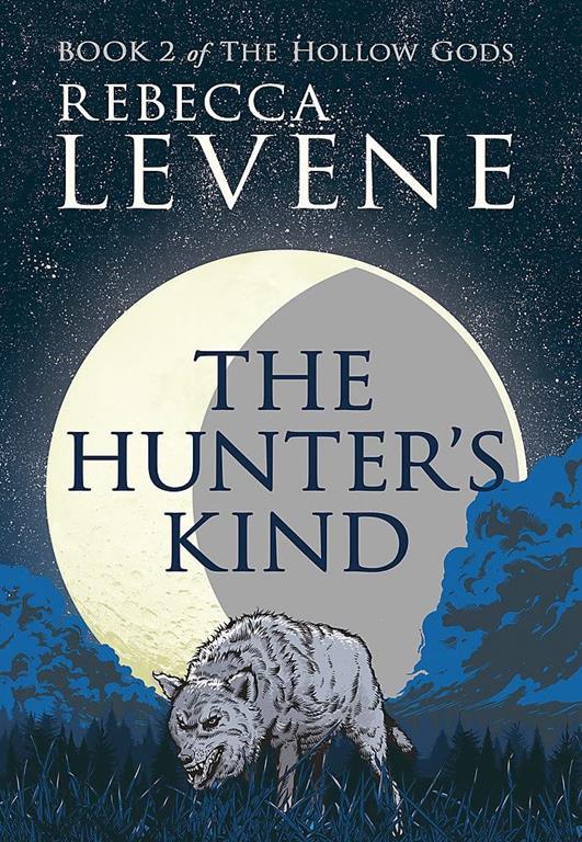 The Hunter's Kind: Book 2 of The Hollow Gods