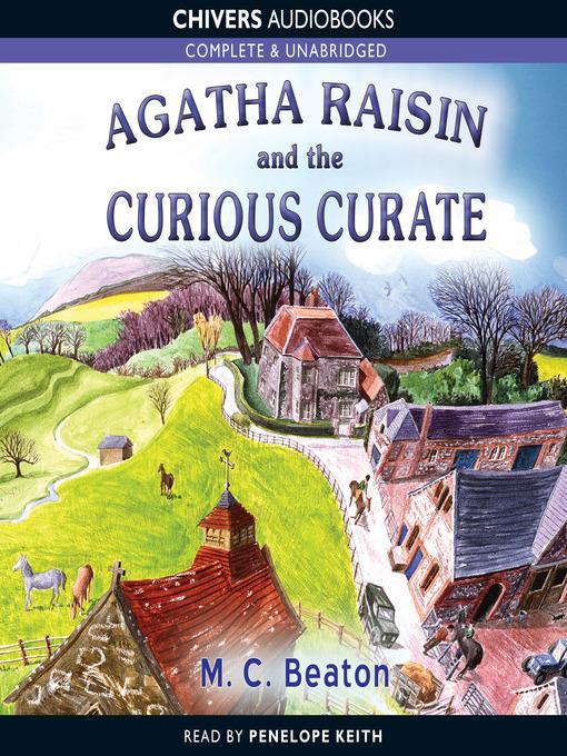 Agatha Raisin and the Curious Curate