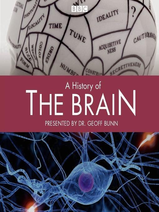 A History of the Brain, Episode 8