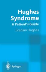 Hughes Syndrome : a Patient's Guide