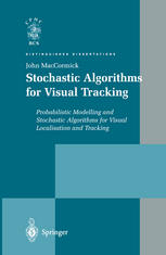 Stochastic Algorithms for Visual Tracking