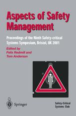 Aspects of Safety Management : Proceedings of the Ninth Safety-critical Systems Symposium, Bristol, UK 2001