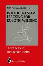 Intelligent Seam Tracking for Robotic Welding