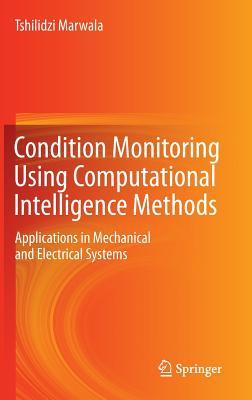 Condition Monitoring Using Computational Intelligence Methods