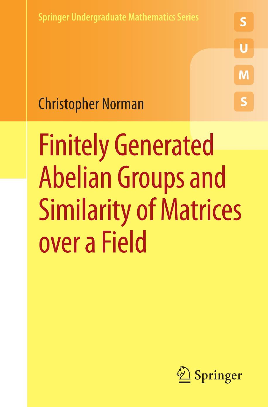 Finitely Generated Abelian Groups and Similarity of Matrices Over a Field