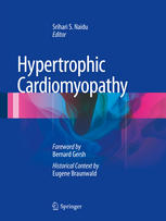 Hypertrophic Cardiomyopathy : Foreword by Bernard Gersh and Historical Context by Eugene Braunwald