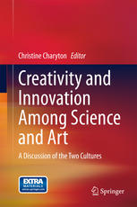 Creativity and Innovation Among Science and Art A Discussion of the Two Cultures