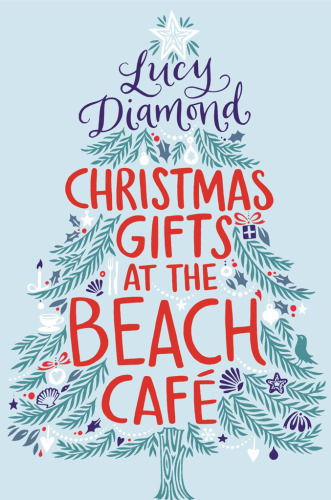 Christmas gifts at the Beach Cafe : a novella