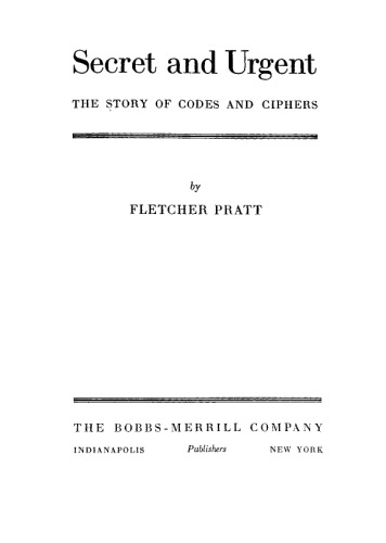 Secret and Urgent - The Story of Codes and Ciphers