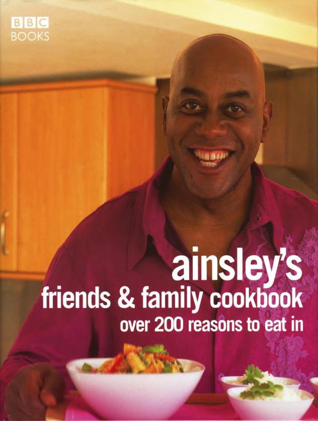 Ainsley Harriott's Friends & Family Cookbook