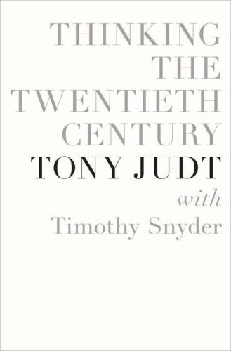 Thinking the Twentieth Century