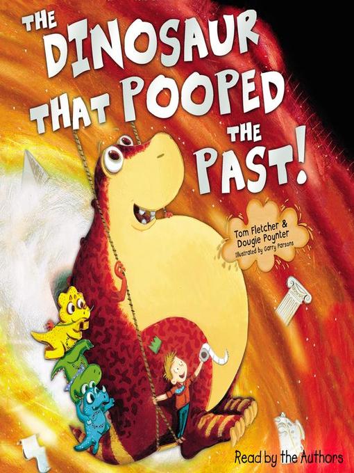 The Dinosaur That Pooped the Past!