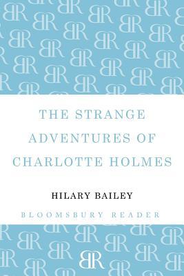 The Strange Adventures of Charlotte Holmes
