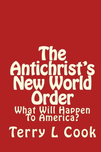 The Antichrist's New World Order: What Will Happen to America?