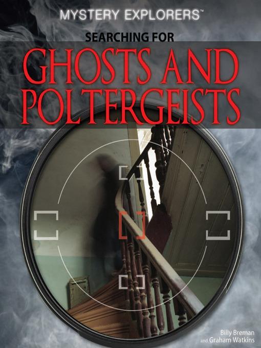 Searching for Ghosts and Poltergeists