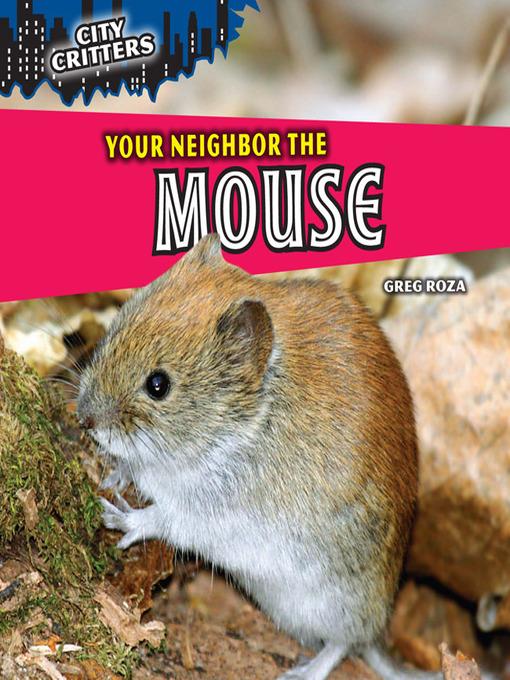 Your Neighbor the Mouse