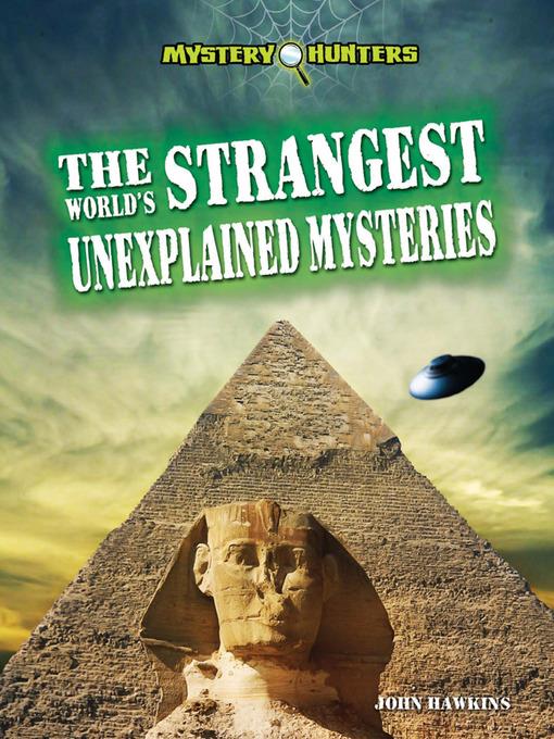 The World's Strangest Unexplained Mysteries