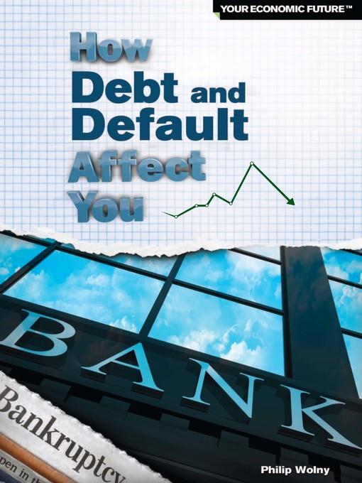 How Debt and Default Affect You