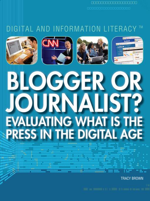 Blogger or Journalist? Evaluating What Is the Press in the Digital Age