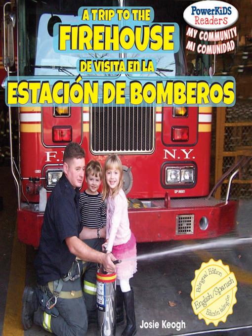 A Trip to the Firehouse / De visita en la estación de bomberos
