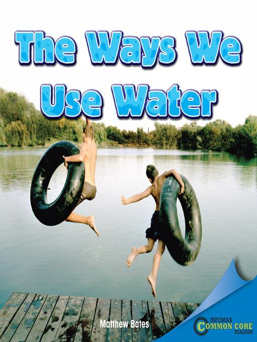 The Ways We Use Water