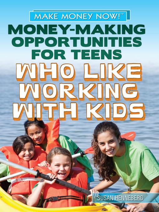 Money-Making Opportunities for Teens Who Like Working with Kids