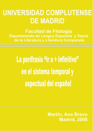 La perífrasis "ir a + infinitivo" en el sistema temporal y aspectual del español.