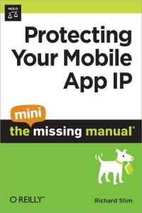 Protecting your mobile app IP : the mini missing manual