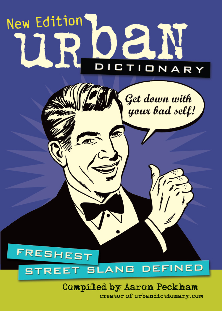 Freshest Street Slang Defined: Urban Dictionary Series, Book 3