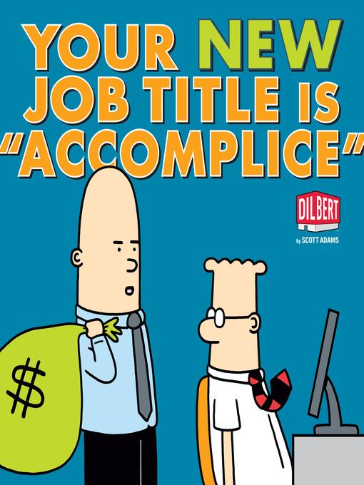 Your New Job Title Is Accomplice