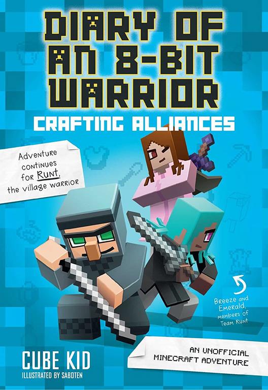 Diary of an 8-Bit Warrior: Crafting Alliances: An Unofficial Minecraft Adventure (Volume 3)