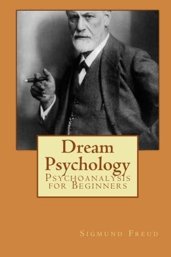 Dream Psychology Psychoanalysis for Beginners