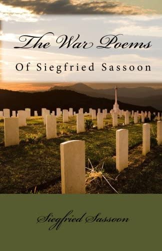 The War Poems of Siegfried Sassoon