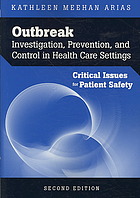 Outbreak Investigation, Prevention, and Control in Health Care Settings