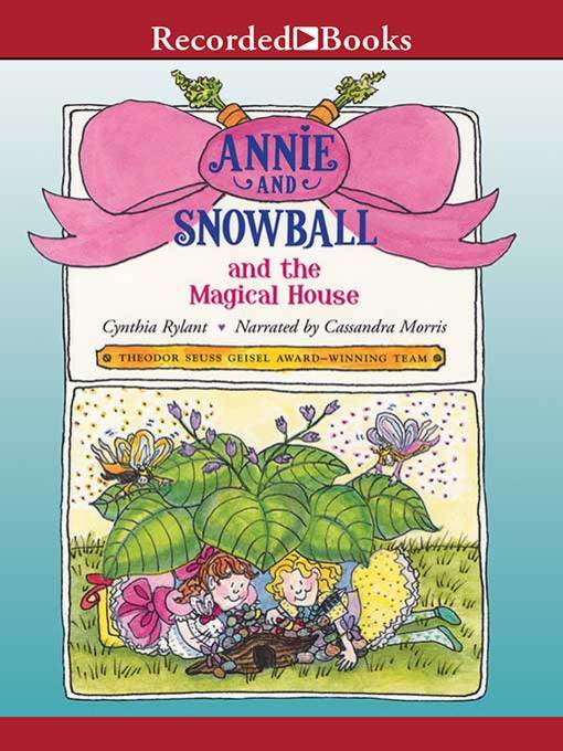 Annie and Snowball and the Magical House