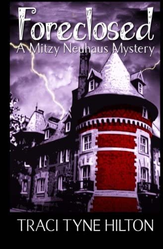 Foreclosed: A Mitzy Neuhaus Mystery